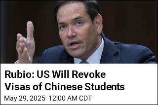 US to &#39;Aggressively Revoke&#39; Visas of Chinese Students
