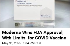 FDA Approves, With Limits, Moderna&#39;s New COVID Vaccine