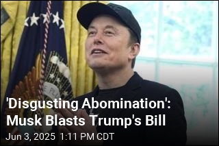 &#39;Disgusting Abomination:&#39; Musk Blasts Trump&#39;s Bill