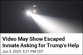 Video May Show Escaped Inmate Asking for Trump&#39;s Help
