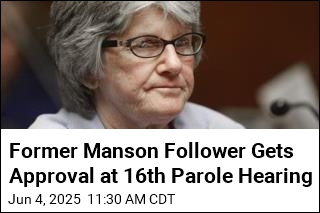 Board OKs Parole for Former Manson Follower. There&#39;s an &#39;If&#39;
