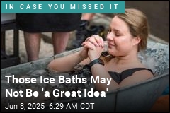 Those Ice Baths May Not Be &#39;a Great Idea&#39;