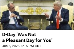 Trump to German Leader: D-Day Wasn&#39;t &#39;Pleasant&#39; for You