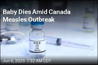 Baby Dies Amid Canada Measles Outbreak