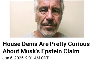 House Dems Want Answers on Musk&#39;s Trump-Epstein Claim