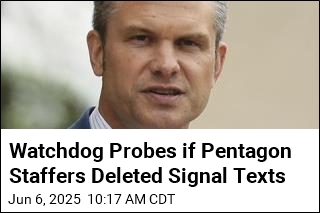 Watchdog Probes if Pentagon Staffers Deleted Signal Texts