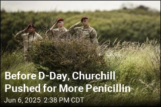 Before D-Day, Churchill Pushed for More Penicillin