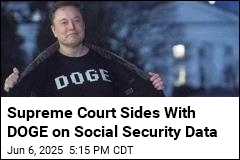 Supreme Court Sides With DOGE on Social Security Data