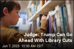 Judge: Trump Can Go Ahead With Library Cuts
