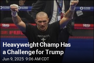 Heavyweight Champ Has a Challenge for Trump