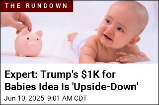 Trump: &#39;Trump Accounts&#39; Will Give Babies &#39;Big Jump on Life&#39;
