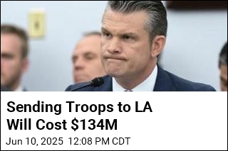Sending Troops to LA Will Cost $134M