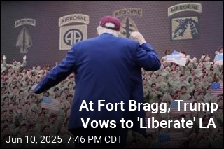 At Fort Bragg, Trump Vows to &#39;Liberate&#39; LA