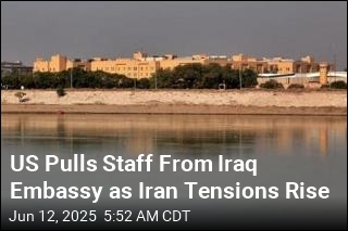 US Pulls Staff From Iraq Embassy as Iran Tensions Rise
