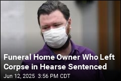 Funeral Home Owner Who Left Corpse in Hearse Sentenced