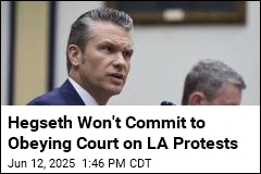 Hegseth Won&#39;t Commit to Obeying Court on LA Protests
