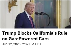 Trump Blocks California&#39;s Rule on Gas-Powered Cars
