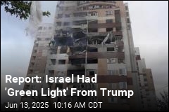 Report Says Israel Had &#39;Green Light&#39; From Trump
