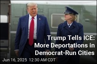 Trump Tells ICE to Boost Efforts in Blue Cities