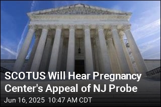SCOTUS Takes Up Pregnancy Center's Appeal of NJ Probe
