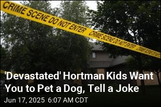 &#39;Devastated&#39; Hortman Kids Want You to Pet a Dog, Tell a Joke