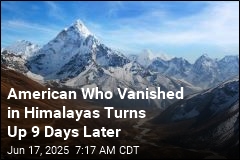 American Who Vanished in Himalayas Turns Up 9 Days Later
