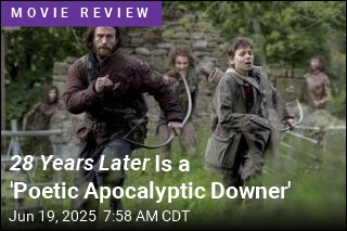 28 Years Later Is a &#39;Poetic Apocalyptic Downer&#39;