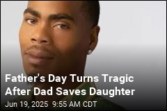 Dad Drowns Saving Daughter on Father&#39;s Day