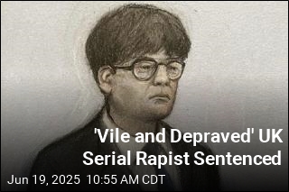 &#39;Vile and Depraved&#39; UK Serial Rapist Sentenced