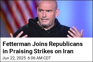 Fetterman Joins Republicans in Praising Strikes on Iran