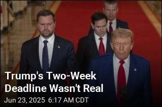 Trump&#39;s Two-Week Deadline Was a Ruse