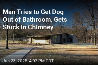 Man Tries to Get Dog Out of Bathroom, Gets Stuck in Chimney