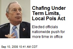 Chafing Under Term Limits, Local Pols Act