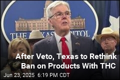 After Veto, Texas to Rethink Ban on Products With THC