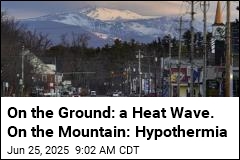 On the Ground: a Heat Wave. On the Mountain: Hypothermia