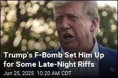 Late Night Riffs on Foulmouthed Trump
