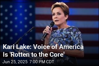 Kari Lake Says It&#39;s &#39;Best to Scrap&#39; Voice of America