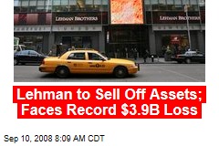 Lehman to Sell Off Assets; Faces Record $3.9B Loss