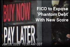 FICO to Expose &#39;Phantom Debt&#39; With New Score