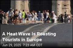 A Heat Wave Is Roasting Tourists in Europe