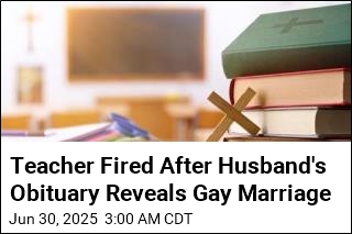 Teacher Fired After Parent Finds His Husband&#39;s Obituary