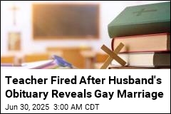 Teacher Fired After Parent Finds His Husband&#39;s Obituary