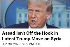 Trump Set to Lift Syria Sanctions, but Not on Assad