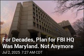 For Decades, Plan for FBI HQ Was Maryland. Not Anymore