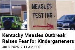 Kentucky Measles Outbreak Raises Fear for Kindergarteners