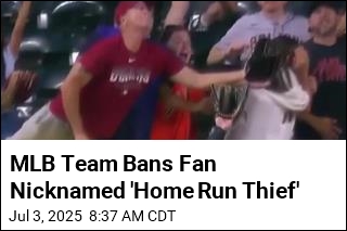 MLB Team Bans Fan Nicknamed &#39;Home Run Thief&#39;