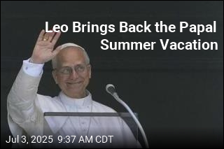 Leo Revives the Papal Summer Vacation