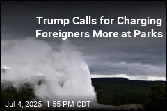 Trump: Charge Foreigners Extra to Visit National Parks