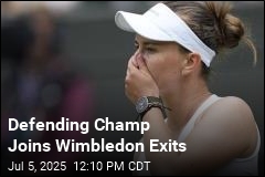 Defending Champ Joins Wimbledon Exits