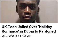 UK Teen Jailed Over &#39;Holiday Romance&#39; in Dubai Is Pardoned